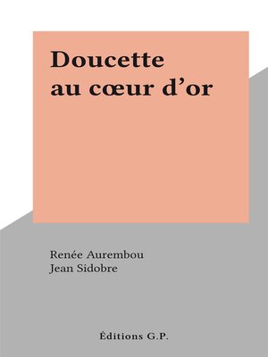 cover image of Doucette au cœur d'or